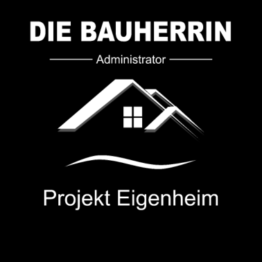 Motiv Bauherrin - Projekt Eigenheim