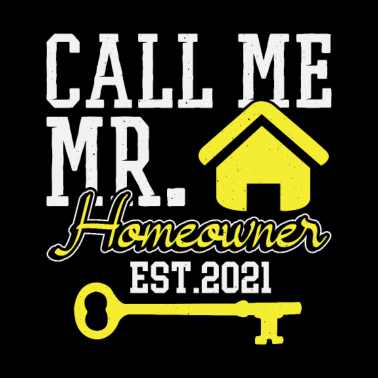 Motiv Call me Mr. Homeowner Est.2021