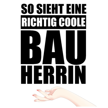 Motiv Coole Bauherrin t-shirt | Partnershirt Familie