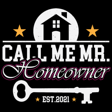 Motiv Call me Mr. Homeowner Est.2021