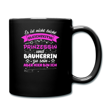 Einzug Tasse - Bauherrin Richtfest Bauherrinnen Prinzessin Spruch