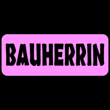 Motiv Bauherrin Geschenk Eigenheim