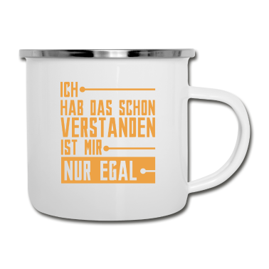 Einzug Emaille Tasse - Ich Hab Das Schon Verstanden - Fun
