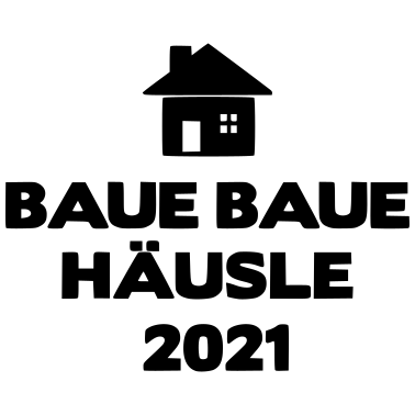 Motiv Baue baue Häusle 2021