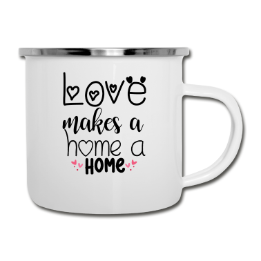 Einzug Emaille Tasse - Love makes a home a home