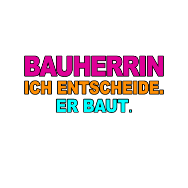 Motiv Bauherrin 2021 Häuslebauer Geschenk Hausbau