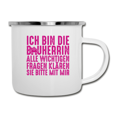 Einzug Emaille Tasse - Die Bauherrin Spruch Hausbau Eigenheim Baustelle