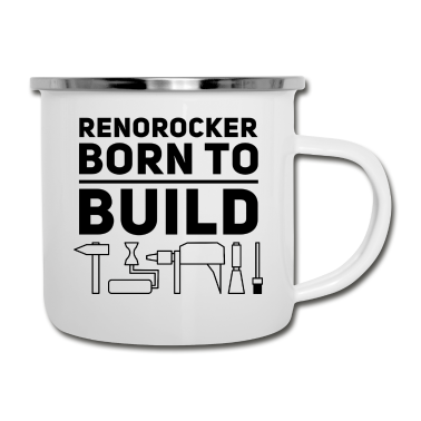 Einzug Emaille Tasse - Renorocker Born to Build Heimwerker von Anfang an