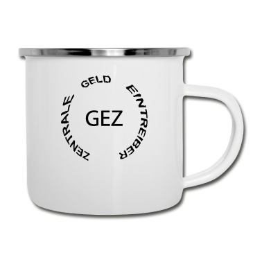 Einzug Emaille Tasse - GEZ Geld Eintreiber Zentrale Lustige Sprüche