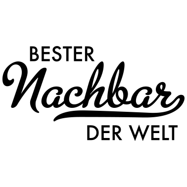 Motiv Bester Nachbar der Welt