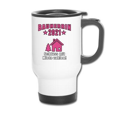 Einzug Thermobecher - Bauherrin 2021 Schluss Mit Miete Zahlen