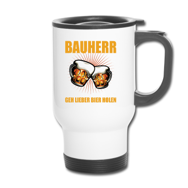 Einzug Thermobecher - Bauherr 2021 Hausbauen Richtfest Baustellen Bier