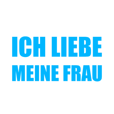 Motiv Bauherr Ich liebe es wenn meine Frau mich am Haus