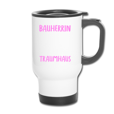 Einzug Thermobecher - Bauherrin Auf dem Weg zum Traumhaus Bauherren