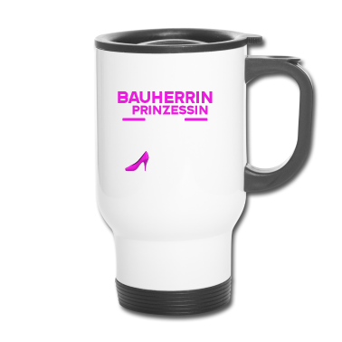 Einzug Thermobecher - Es Ist nicht leicht Bauherrin und Prinzessin sein