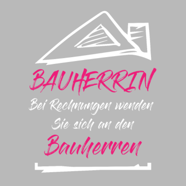 Motiv Hausbau Bauherrin Rechnungen Bauherr Spruch