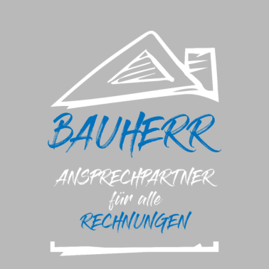 Motiv Hausbau Bauherr Ansprechpartner Rechnungen Spruch