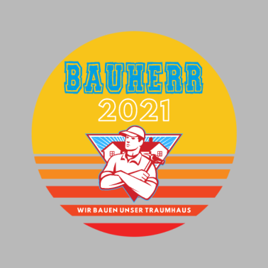 Motiv Bauherr 2021 Wir bauen unser Traumhaus