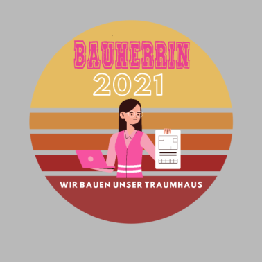 Motiv Bauherr 2021 Wir bauen unser Traumhaus