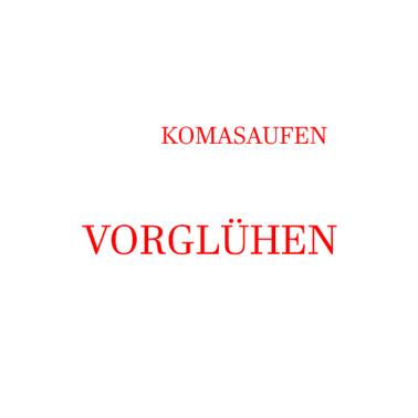 Motiv Dorfkind-er Koma-saufen vorglühen Spruch Motiv