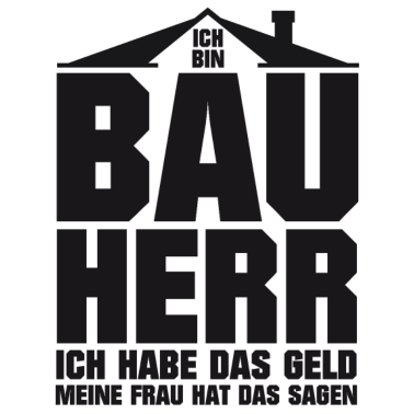 Motiv Bauherr habe das Geld
