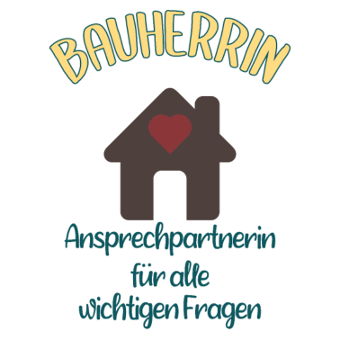 Motiv Bauherrin Geschenk & Haus bauen