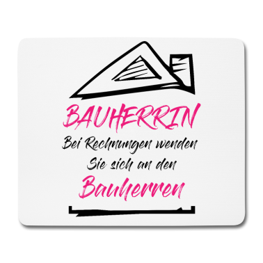 Einzug Mousepad - Hausbau Bauherrin Rechnungen Bauherr Spruch