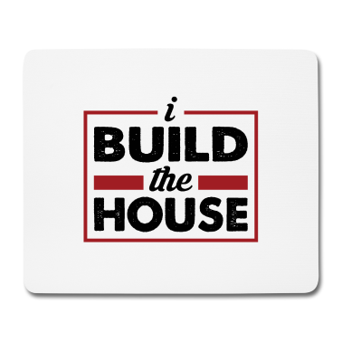 Einzug Mousepad - I build the house - Handwerker