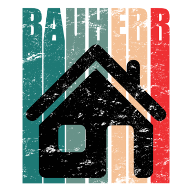 Motiv Bauherr Hausbau Eigenheim Geschenk Vintage Spruch