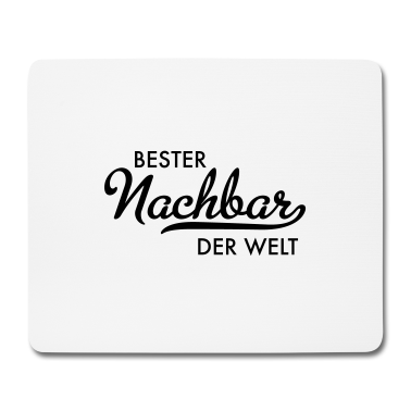 Einzug Mousepad - Bester Nachbar der Welt
