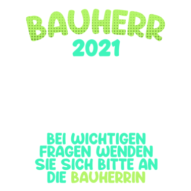 Motiv Bauherr 2021 Bauherrin hat das Sagen Haus Spruch