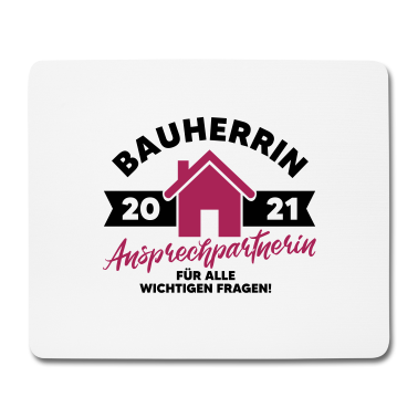 Einzug Mousepad - Bauherrin 2021 Hausbau Eigenheim Baustelle Haus