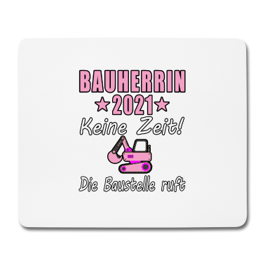 Einzug Mousepad - Bauherrin 2021 Keine Zeit Die Baustelle Ruft