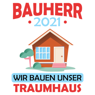 Motiv Eigenes Haus Geschenk Bauherr 2021 Männer Geschenk