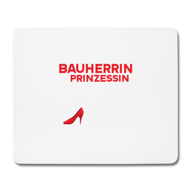 Einzug Mousepad - Bauherrin 2021 und Prinzessin Bauherren Richtfest