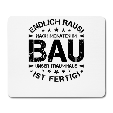 Einzug Mousepad - Traumhaus Hausbau Eigenheim Baustelle Richtfest