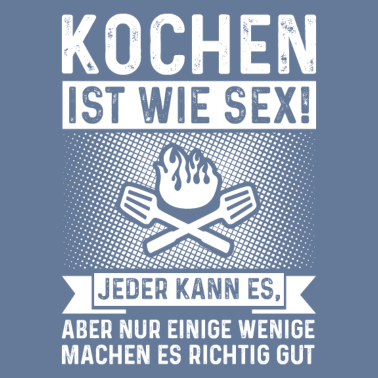 Motiv Lustiges Koch Geschenk KOCHEN IST WIE SEX