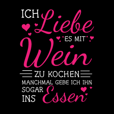 Motiv Wein Kochen Spruch Essen Weintrinker Weinliebe