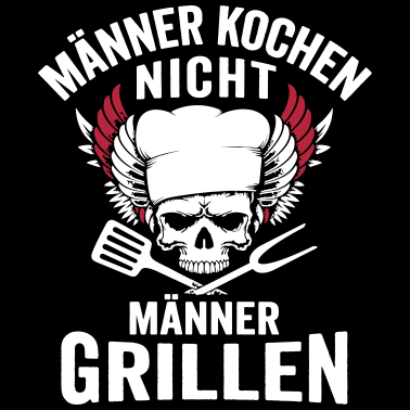 Motiv Männer kochen nicht, Männer grillen!