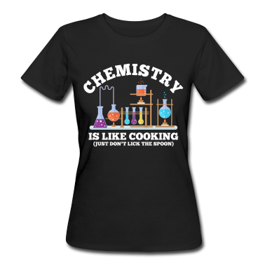Kochen T-Shirt - Naturwissenschaftler Humor Chemie ist wie Kochen