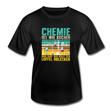 Kochen T-Shirt - Chemie ist wie kochen, ohne Ablecken