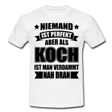 Kochen T-Shirt - Koch Kochen Lustig Spruch Geschenk