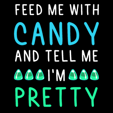 Motiv Süßigkeiten Candy spruch