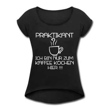 Kochen T-Shirt - Praktikant, ich bin nur zum Kaffee kochen hier