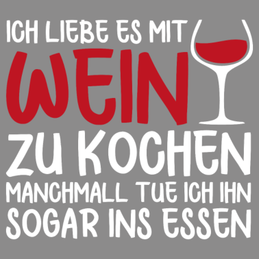 Motiv Wein Kochen Essen Spruch Geschenk
