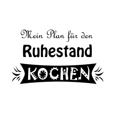 Motiv Kochen Rente Ruhestand Geschenk