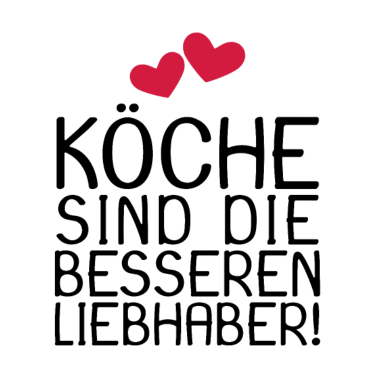 Motiv Köche sind die besseren Liebhaber Spruch