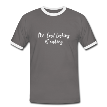 Kochen T-Shirt - Mr. Good Looking is cooking - für sexy Köche
