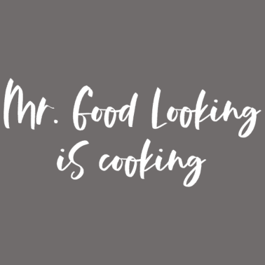 Motiv Mr. Good Looking is cooking - für sexy Köche