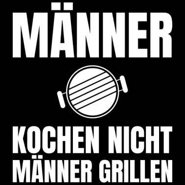 Motiv Männer Kochen nicht Männer grillen